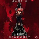 New Money - Game 6