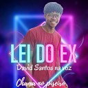 David Santos Na Voz - Lei do ex