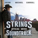 Jason Michael Carroll - Thank You for Loving Me From Strings Official Movie…