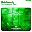 Chris Connolly - The Beauty Of Them Radio Edit