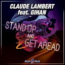 Claude Lambert feat Gihan - Stand up and Get Ahead Extended Mix