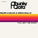 Felipe Avelar Disco Ball z - You Got Me Baby Original Mix