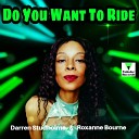 Darren Studholme Roxanne Bourne - Do You Want To Ride Deep Soul Mix