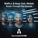 MaRLo Avao Maikki - Break Through The Ground Radio Edit