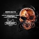 Zero Dayz - Corruption Michael Wells a k a G T O Remix