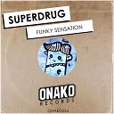 Superdrug - Funky Sensation Radio Edit
