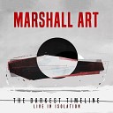 Marshall Art - Welcome to the Darkest Timeline