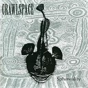 Crawlspace - You Bleed Love