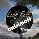 Vladimir Anisimoff - Leaf Fall (2021 Remastered Version)