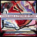 Len feat Jah Len - Venus had a Crush on Mars feat Jah Len