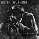 Keith Rushing - Two More Bottles of Wine