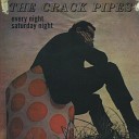 The Crack Pipes - Jealous of Me