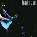 Husky Chesaning - Paying for All I ve Done