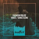 Fashion Police - Voices Original Mix