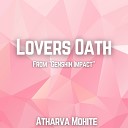 Atharva Mohite - Lovers Oath From Genshin Impact Emotional…