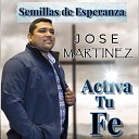 José Martínez - Tu Eres el Único