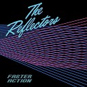 The Reflectors - Not in My Heart