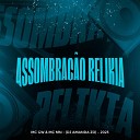 Mc Mn DJ Amanda ZO feat Mc Gw - Assombra o Relikia