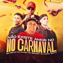 DJ Kauan MC Delux DJ JHOW BEATS feat dj… - Nao Existe Amor no Carnaval