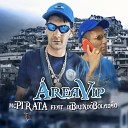 MC Pirata DJ Brendo Bolad o - rea Vip