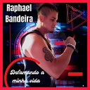 Raphael Bandeira - Defamando a Minha Vida
