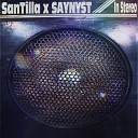 SanTilla SAYNYST - In Stereo