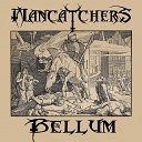 Mancatchers - Bellum