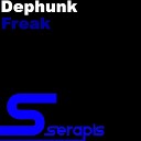 Dephunk - Freak Original Mix