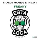 Ricardo Rulando and The Ant - Freaky Original Mix