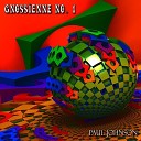 Paul Johnson - Gnossienne No 1