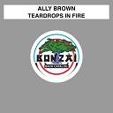 Ally Brown - Teardrops in Fire Wyse Brown Remix