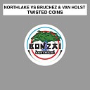 Northlake vs Bruchez van Holst - Twisted Coins Remy M Bounce Remix