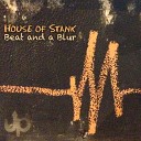 House of Stank - Beat and a Blur Jason Kendig Remix