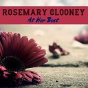 Rosemary Clooney - There Is A Broken Heart For Every Light On…