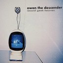 Owen the Descender - Complication Overload