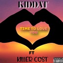 KIDDAT - Time to Love You feat Killer Cost