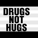 Vituia - Drugs Not Hugs