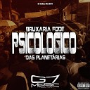 DJ Talala MC Santt G7 MUSIC BR - Bruxaria Fode Psicol gico das Planet rias