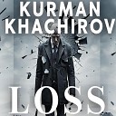 Kurman Khachirov - Loss