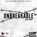 Troy daboy feat Younq don - Unbreakable