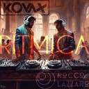 Rocco Lazzaro KovaX - Ritmica Radio Edit