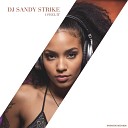 DJ Sandy Strike - I Feel It Original Mix