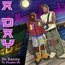 Sh Banny feat Phadot Ire - A Day