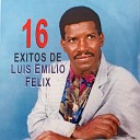 Luis Emilio Felix - La Pendenciera