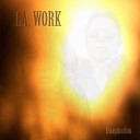 L A Work - Imagination Airplay Mix