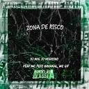 Dj Nog Dj Negresko feat Mc Fefe Original MC… - Zona de Risco