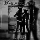 Balakllava - Не прощу