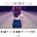 Galaxy of Disco - Baby please don t go