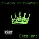 True Justice REP Young Parker - Excellence