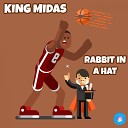 King Midas - Rabbit In A Hat